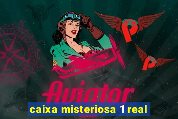 caixa misteriosa 1 real